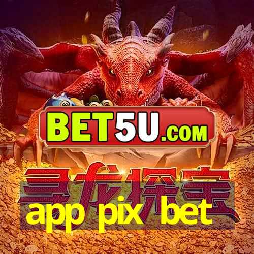 app pix bet