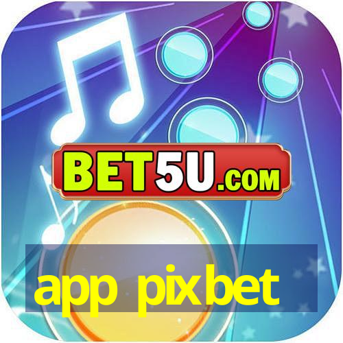 app pixbet