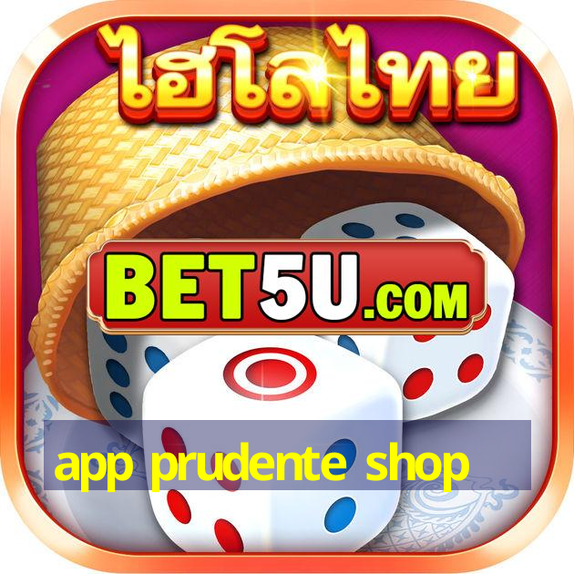 app prudente shop