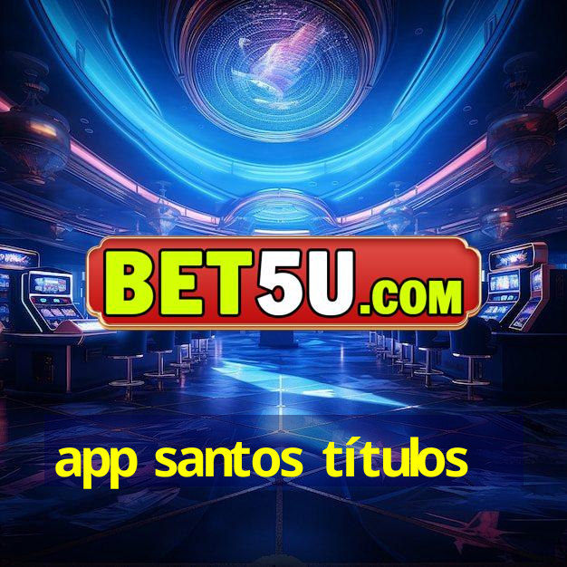 app santos títulos