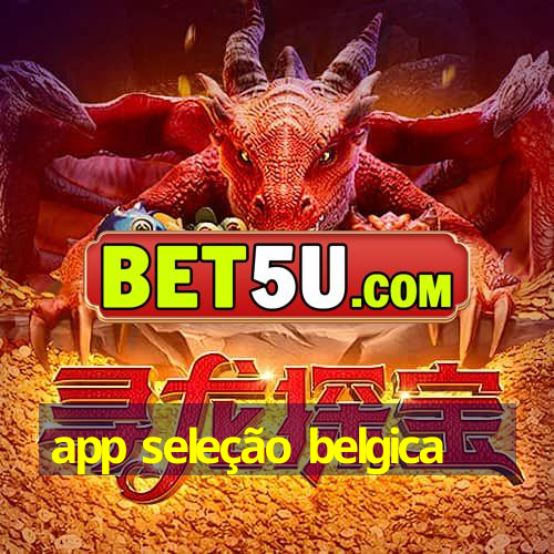 app seleção belgica