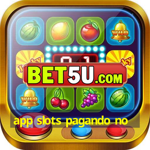 app slots pagando no