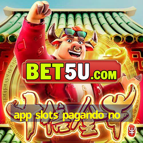 app slots pagando no