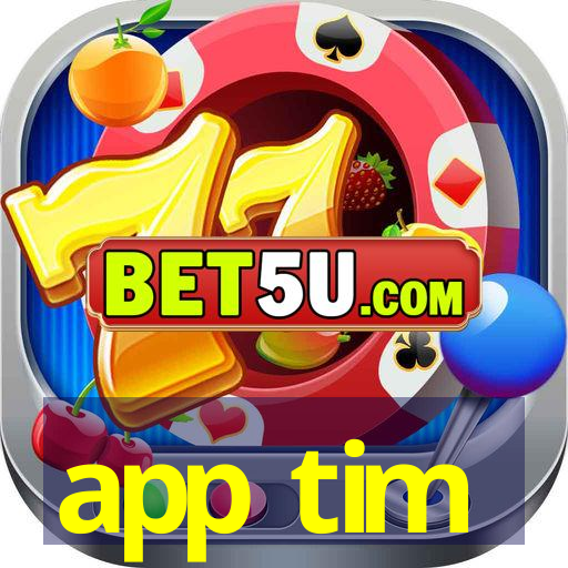 app tim