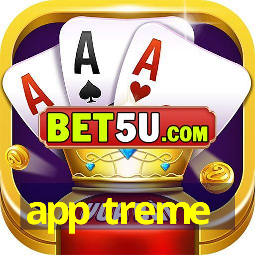 app treme