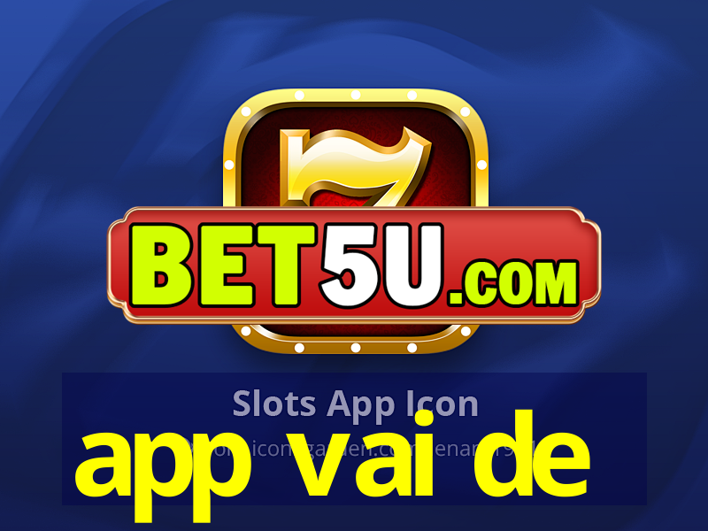 app vai de