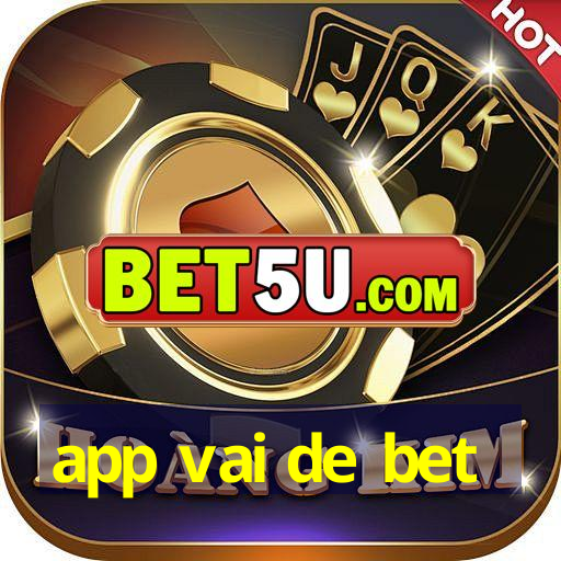 app vai de bet