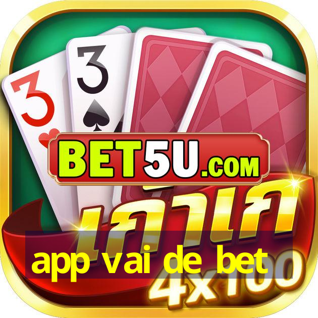 app vai de bet