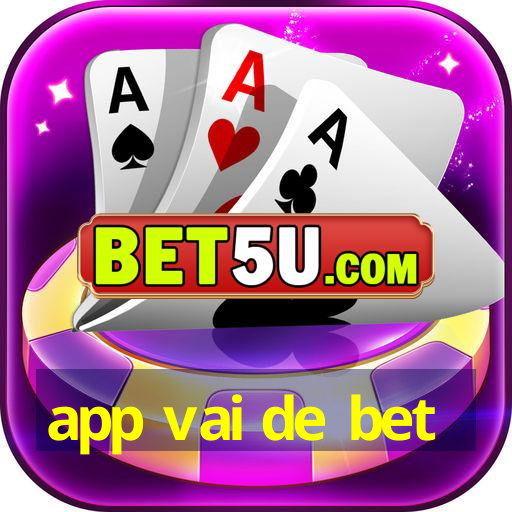 app vai de bet