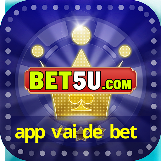 app vai de bet