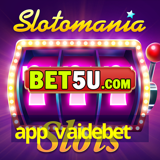 app vaidebet