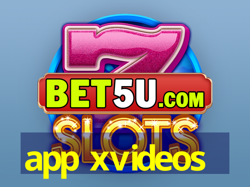 app xvideos