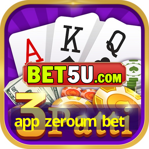 app zeroum bet