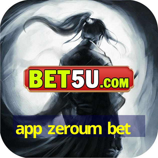 app zeroum bet