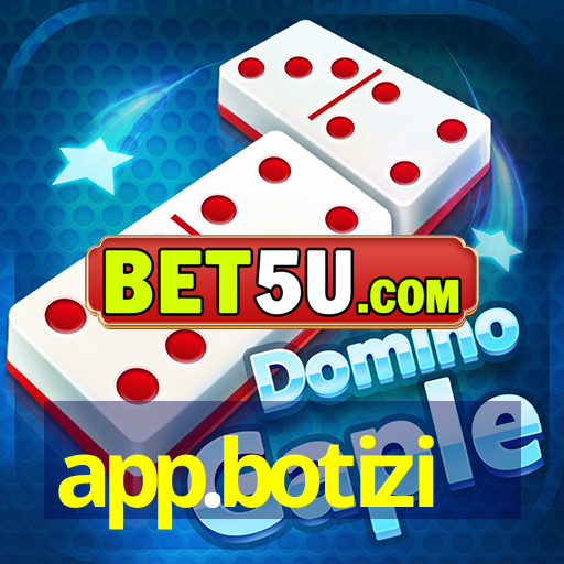 app.botizi