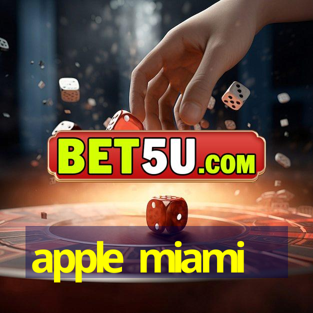 apple miami