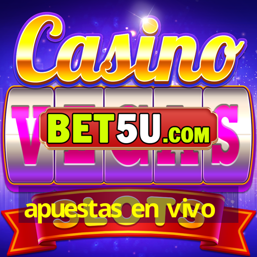 apuestas en vivo