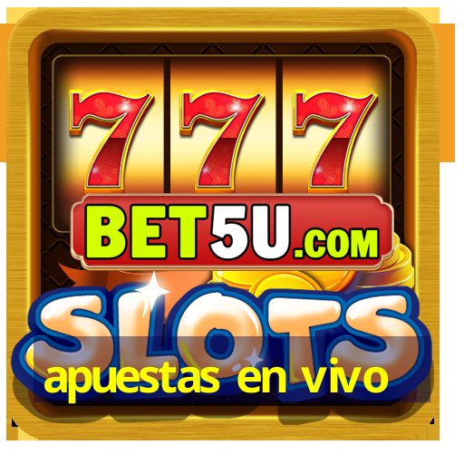 apuestas en vivo