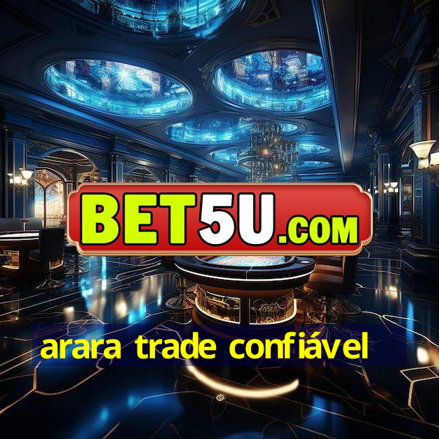 arara trade confiável