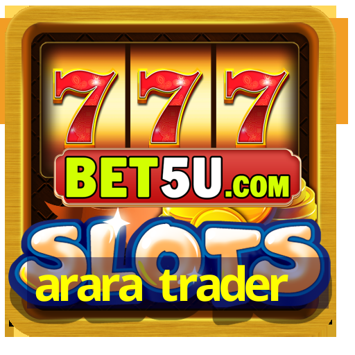 arara trader