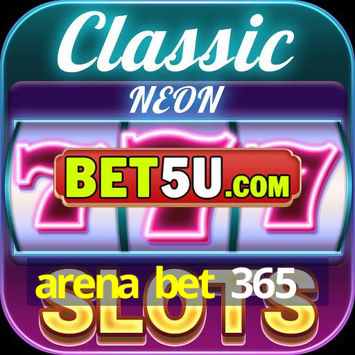 arena bet 365