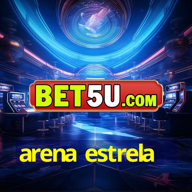 arena estrela