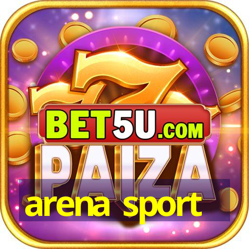 arena sport