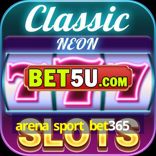 arena sport bet365