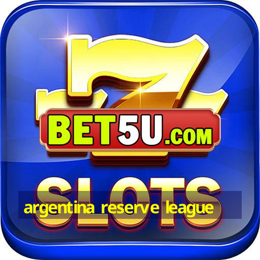 argentina reserve league