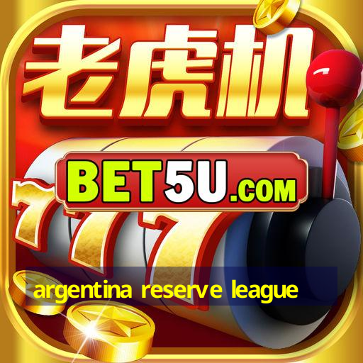 argentina reserve league