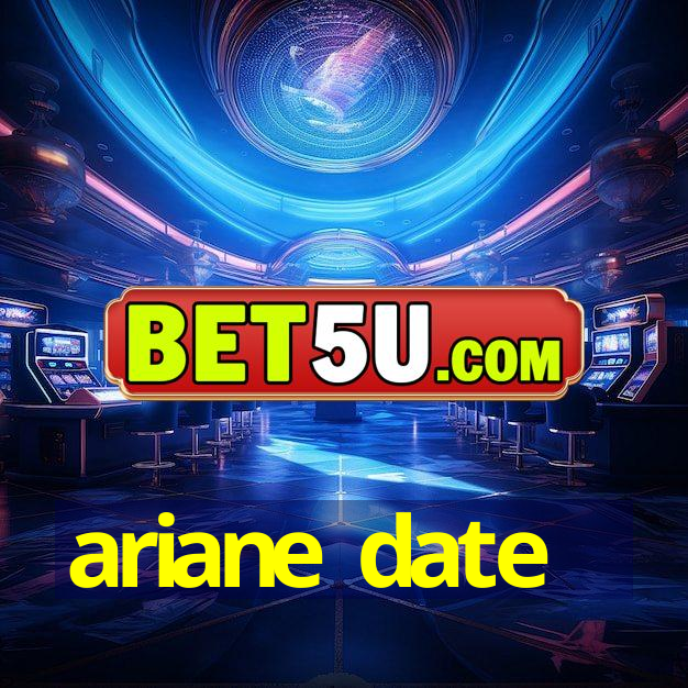 ariane date