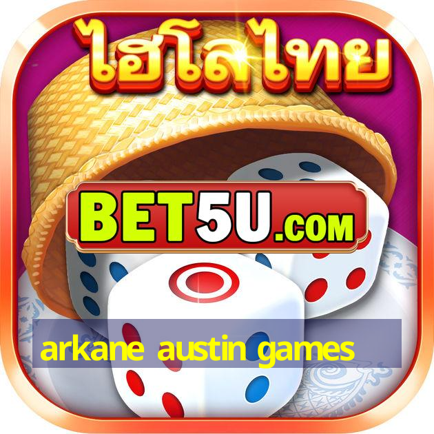 arkane austin games