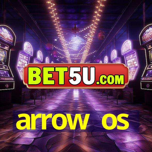 arrow os