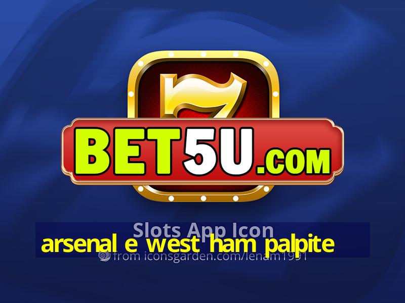 arsenal e west ham palpite