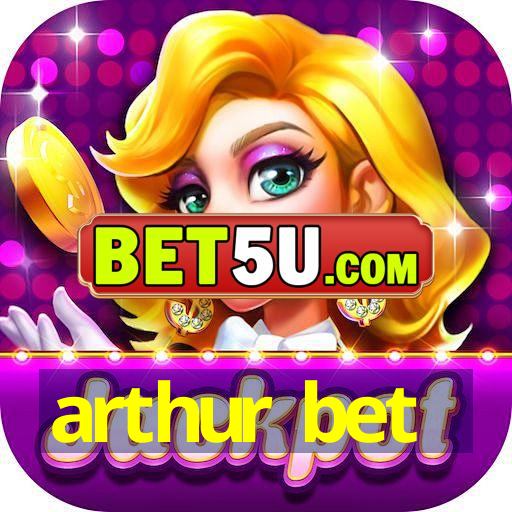 arthur bet