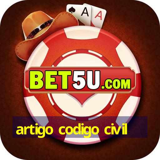 artigo codigo civil