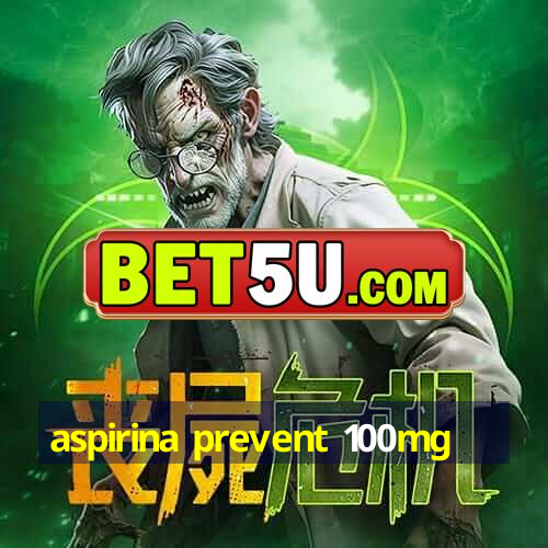 aspirina prevent 100mg