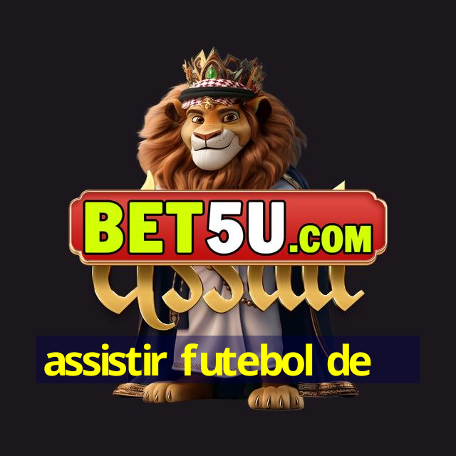 assistir futebol de