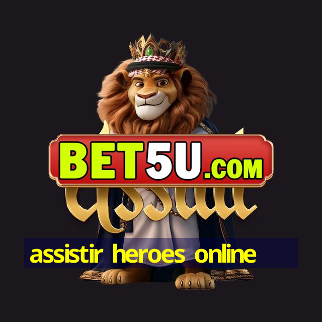 assistir heroes online