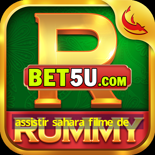 assistir sahara filme de