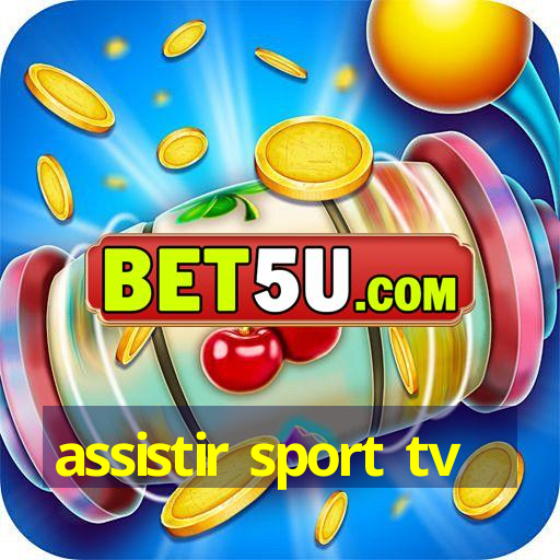 assistir sport tv