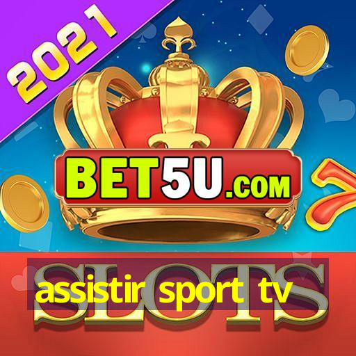 assistir sport tv