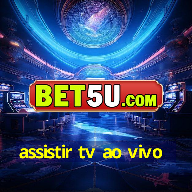 assistir tv ao vivo