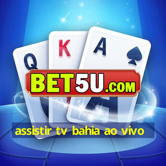 assistir tv bahia ao vivo