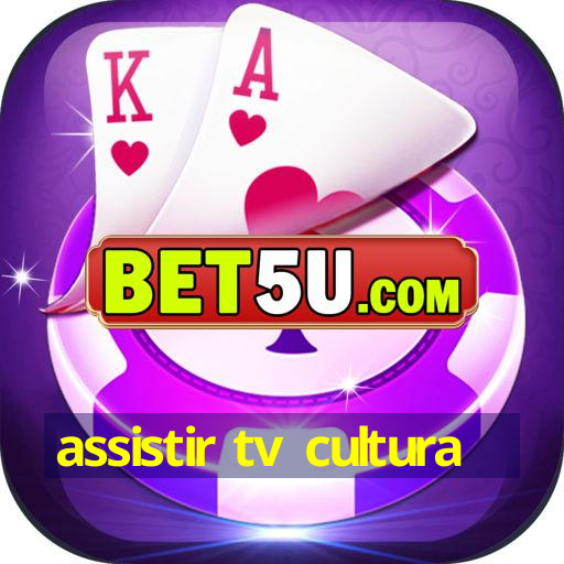 assistir tv cultura