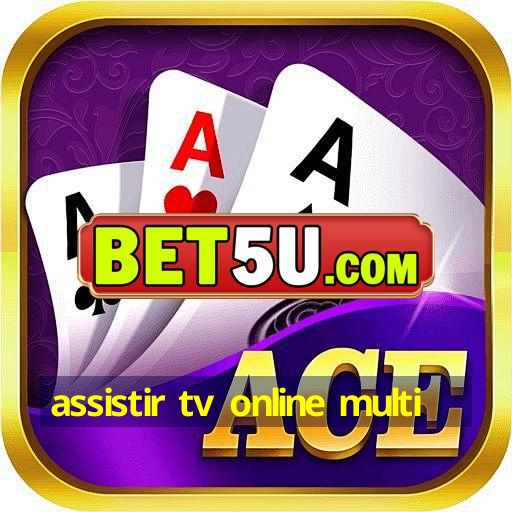 assistir tv online multi