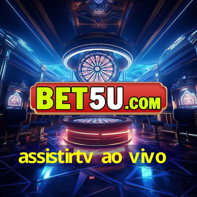 assistirtv ao vivo