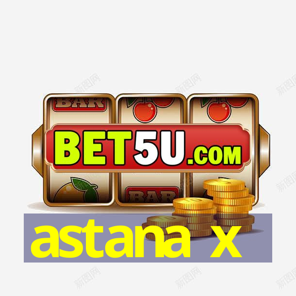 astana x