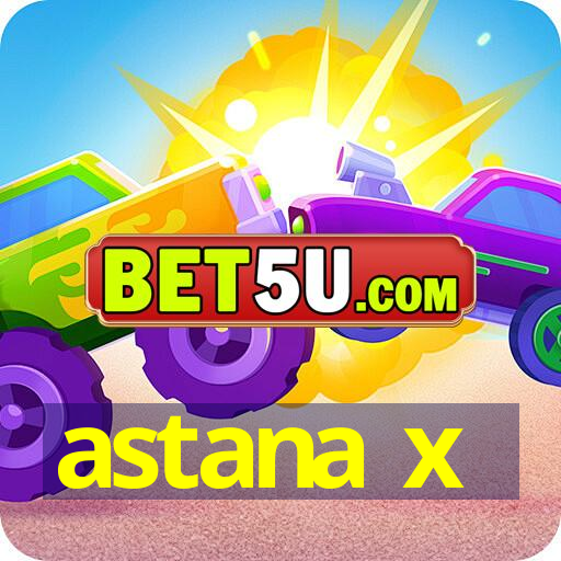 astana x