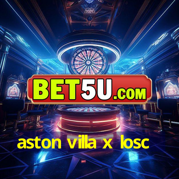 aston villa x losc